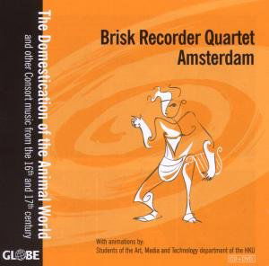 Cover for Brisk Recorder Quartet Amsterdam · Domestication of the Animal World (CD) (2007)