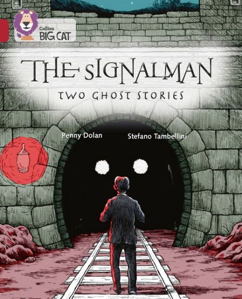 Cover for Penny Dolan · The Signalman: Two Ghost Stories: Band 14/Ruby - Collins Big Cat (Pocketbok) [Edition edition] (2015)