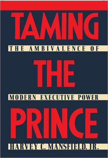 Cover for Harvey C. Mansfield · Taming the Prince (Taschenbuch) (1989)
