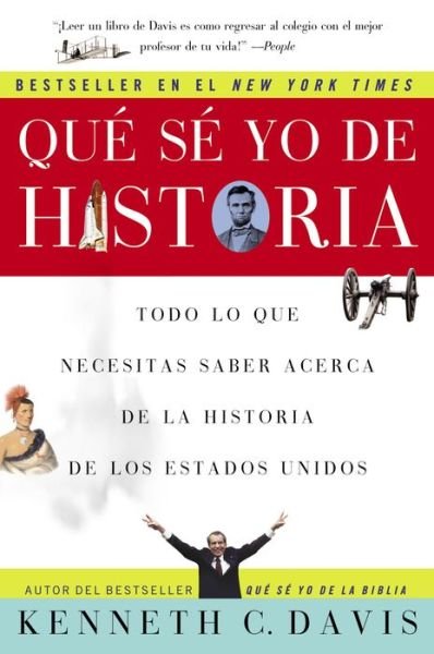 Cover for Kenneth C Davis · Que Se Yo de Historia: Todo Lo Que Necesitas Saber Acerca de la Historia de Estados Unidos - Que Se Yo de (Pocketbok) [Spanish, Tra edition] (2005)