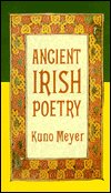 Ancient Irish Poetry - Kuno Meyer - Bøger - Little, Brown Book Group - 9780094733800 - 25. april 1994