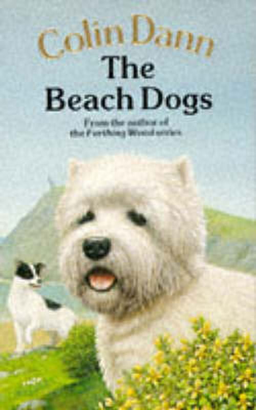 Cover for Colin Dann · The Beach Dogs (Paperback Book) [New edition] (1989)