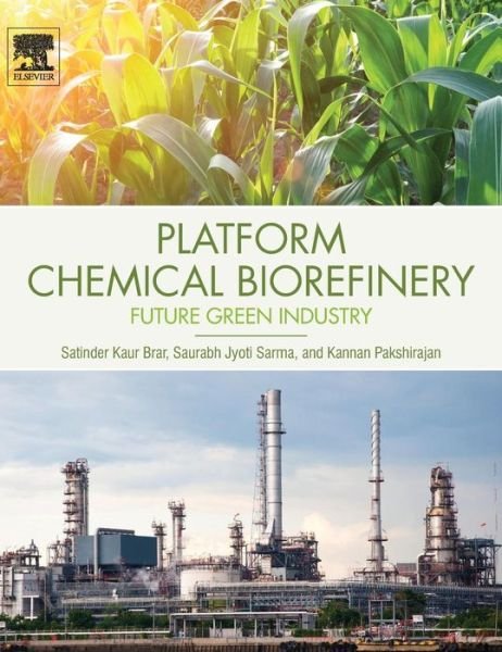 Cover for Kaur Brar, Satinder (Full Professor, York University, Ontario, Canada) · Platform Chemical Biorefinery: Future Green Chemistry (Innbunden bok) (2016)