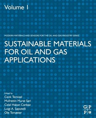 Cover for Sustainable Materials for Oil and Gas Applications - Modern Materials and Sensors for the Oil and Gas Industry (Paperback Book) (2021)