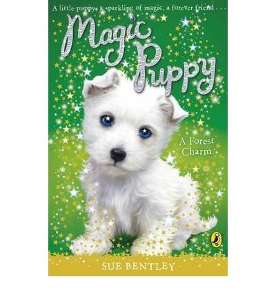 Cover for Sue Bentley · Magic Puppy: A Forest Charm - Magic Puppy (Taschenbuch) (2008)