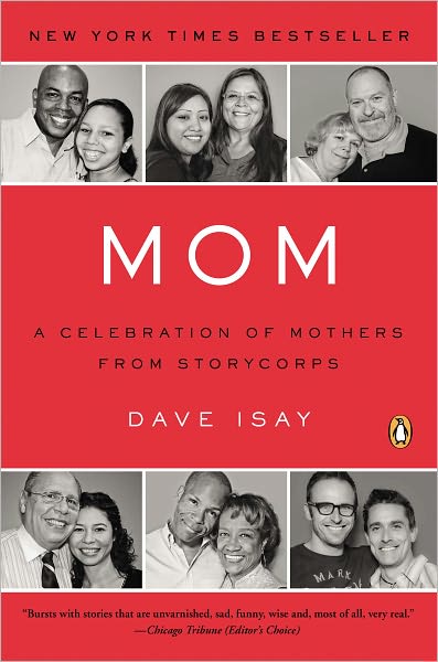 Cover for Dave Isay · Mom: a Celebration of Mothers from Storycorps (Paperback Book) (2012)