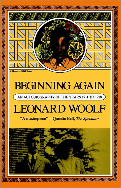 Cover for Woolf Leonard Woolf · Beginning Again: An Autobiography of The Years 1911 to 1918 (Paperback Book) [Reissue edition] (1989)