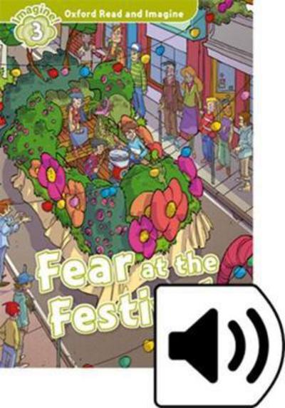 Cover for Paul Shipton · Oxford Read and Imagine: Level 3:: Fear at the Festival audio CD pack - Oxford Read and Imagine (Book) (2016)