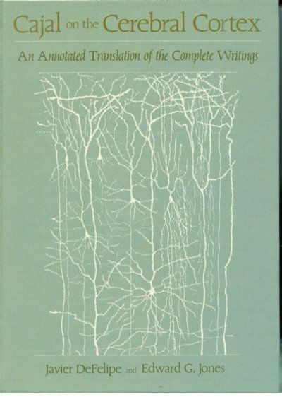 Cover for Santiago Ramon y Cajal · Cajal on the Cerebral Cortex: An Annotated Translation of the Complete Writings - History of Neuroscience (Inbunden Bok) (1989)