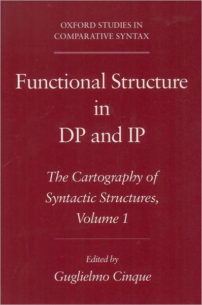 Functional Structure in DP and IP: The Cartography of Syntactic Structures Volume 1 - Oxford Studies in Comparative Syntax - Cinque - Libros - Oxford University Press Inc - 9780195148800 - 28 de noviembre de 2002