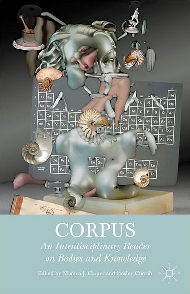 Cover for M. Casper · Corpus: An Interdisciplinary Reader on Bodies and Knowledge (Hardcover Book) (2011)