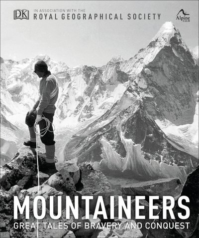 Cover for Royal Geographical Society · Mountaineers: Great tales of bravery and conquest - DK History Changers (Hardcover Book) (2019)