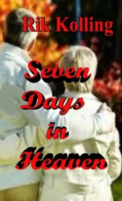 Cover for Colin Richards · Seven Days of Heaven (Buch) (2018)