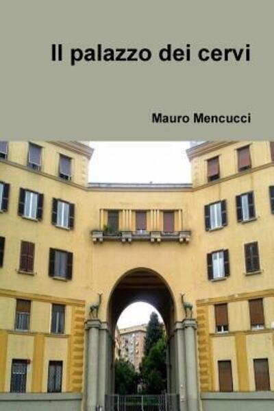 Cover for Mauro Mencucci · Il palazzo dei cervi (Paperback Bog) (2019)