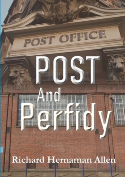 Cover for Richard Hernaman Allen · Post And Perfidy (Paperback Book) (2020)