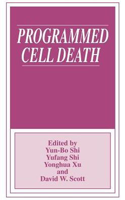 Programmed Cell Death - Yun-bo Shi - Böcker - Springer Science+Business Media - 9780306456800 - 31 oktober 1997