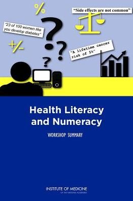 Cover for Institute of Medicine · Health Literacy and Numeracy: Workshop Summary (Paperback Book) (2014)