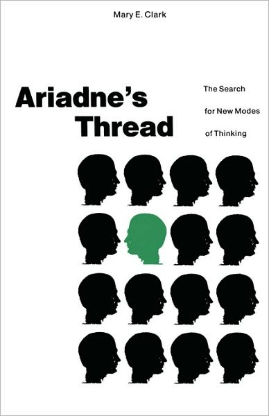 Cover for Mary E. Clark · Ariadne's Thread: The Search for New Modes of Thinking (Hardcover bog) [1989 edition] (1989)