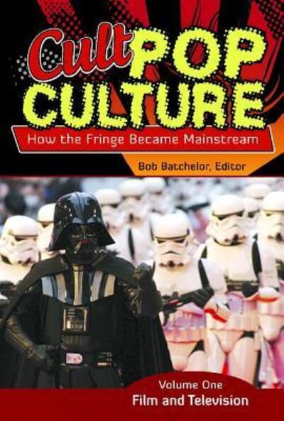 Cover for Bob Batchelor · Cult pop culture how the fringe became mainstream (Book) (2011)