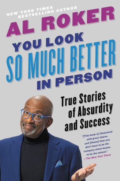 Cover for Al Roker · You Look So Much Better in Person (Book) (2021)