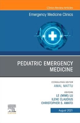 Cover for Lu · Pediatric Emergency Medicine, An Issue of Emergency Medicine Clinics of North America - The Clinics: Internal Medicine (Gebundenes Buch) (2021)