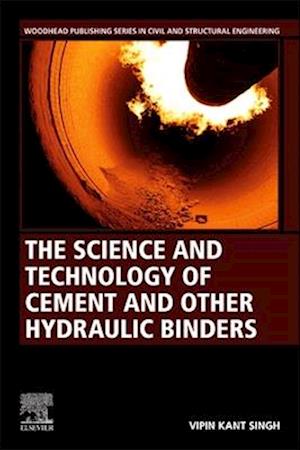 Cover for Vipin Kant Singh · The Science and Technology of Cement and Other Hydraulic Binders (Paperback Book) (2023)