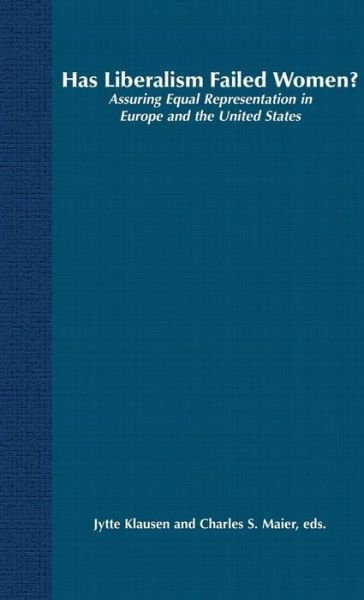 Cover for Jytte Klausen · Has Liberalism Failed Women?: Assuring Equal Representation in Europe and the United States (Gebundenes Buch) (2001)