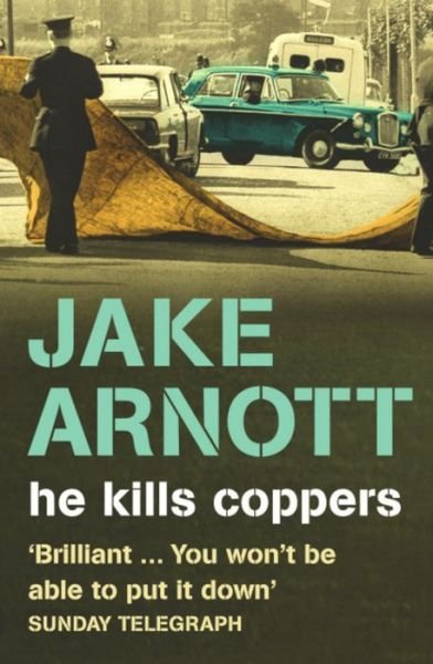 Cover for Jake Arnott · He Kills Coppers (Paperback Book) (2002)