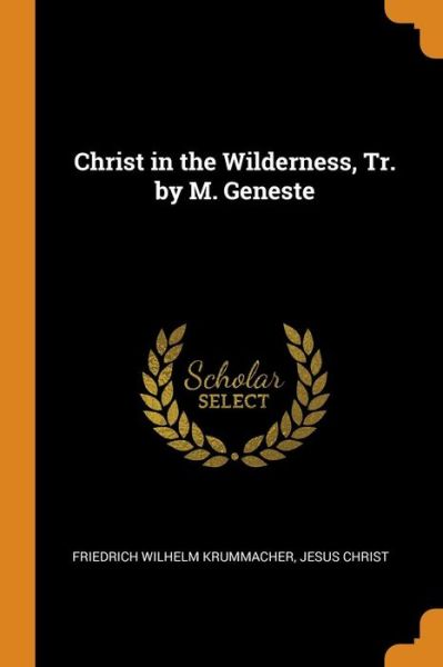 Cover for Friedrich Wilhelm Krummacher · Christ in the Wilderness, Tr. by M. Geneste (Taschenbuch) (2018)