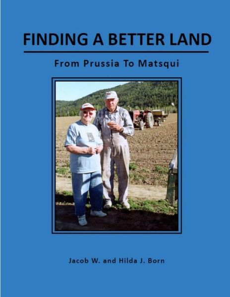 Cover for Jacob W. and Hilda J. Born · Finding a Better Land (Book) (2019)