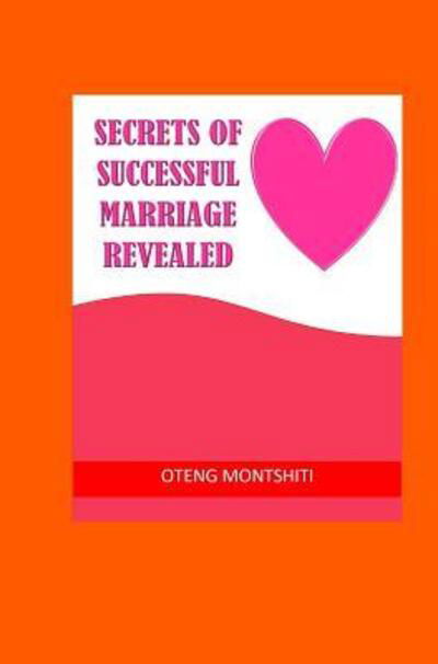 Cover for Oteng Montshiti · Secrets of successful marriage revealed (Gebundenes Buch) (2024)