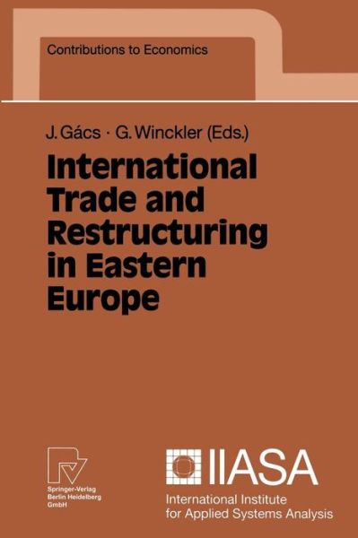 Cover for G Winckler · International Trade and Restructuring in Eastern Europe - Contributions to Economics (Paperback Book) [1994 edition] (1994)