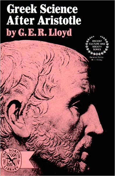 Greek Science After Aristotle - G. E. R. Lloyd - Books - WW Norton & Co - 9780393007800 - April 1, 1975