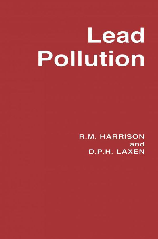Cover for Roger Harrison · Lead Pollution: Causes and control (Taschenbuch) [Softcover reprint of the original 1st ed. 1984 edition] (1984)