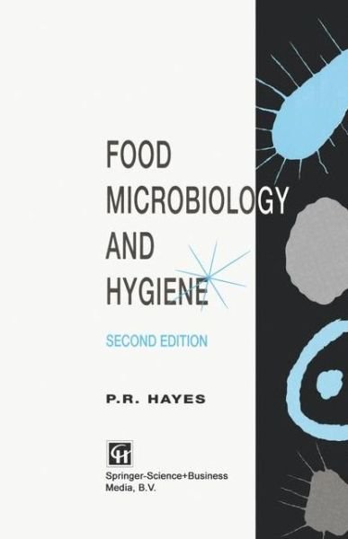 Cover for Richard Hayes · Food Microbiology and Hygiene (Inbunden Bok) [2nd ed. 1995 edition] (1992)