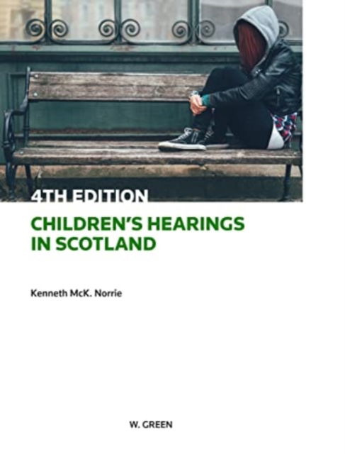 Children's Hearings in Scotland - Professor Kenneth McK Norrie - Books - Sweet & Maxwell Ltd - 9780414098800 - February 28, 2022