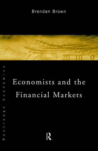 Cover for Brendan Brown · Economists and the Financial Markets (Pocketbok) (1996)