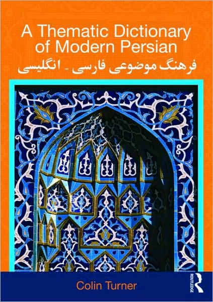 Cover for Turner, Colin (University of Durham, UK) · A Thematic Dictionary of Modern Persian (Paperback Book) (2010)