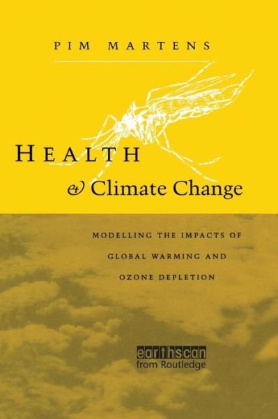 Cover for Pim Martens · Health and Climate Change: Modelling the impacts of global warming and ozone depletion (Paperback Bog) [Reprint edition] (2014)