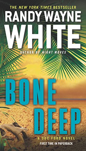 Cover for Randy Wayne White · Bone Deep (A Doc Ford Novel) (Paperback Book) (2015)