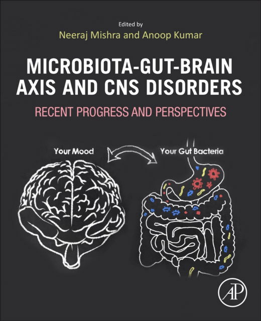 Microbiota-Gut-Brain Axis and CNS Disorders: Recent Progress and Perspectives -  - Böcker - Elsevier Science Publishing Co Inc - 9780443216800 - 1 februari 2025