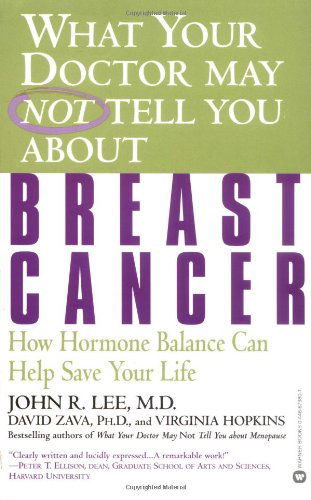 Cover for John R. Lee · What Your Doctor May Not Tell You About Breast Cancer: How Hormone Balance Can Save Your Life (Paperback Book) (2003)