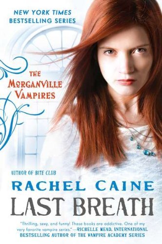 Cover for Rachel Caine · Last Breath: the Morganville Vampires (Taschenbuch) [Reprint edition] (2012)