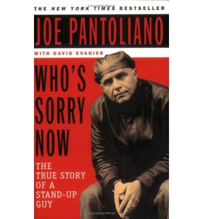 Cover for Joe Pantoliano · Who's Sorry Now,295pgs.pb (Book) (2010)