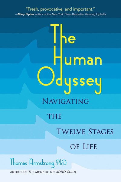 Cover for Thomas Armstrong · The Human Odyssey: Navigating the Twelve Stages of Life (Taschenbuch) (2019)