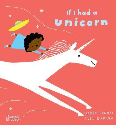 Cover for Gabby Dawnay · If I had a unicorn - If I had a… (Paperback Book) (2021)