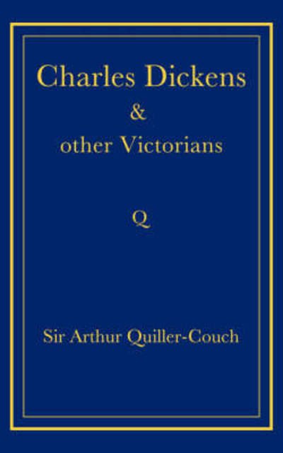 Cover for Arthur Quiller-Couch · Charles Dickens and Other Victorians (Paperback Book) (2008)