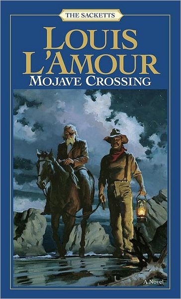 Mojave Crossing: The Sacketts: A Novel - Sacketts - Louis L'Amour - Książki - Random House USA Inc - 9780553276800 - 1 sierpnia 1985