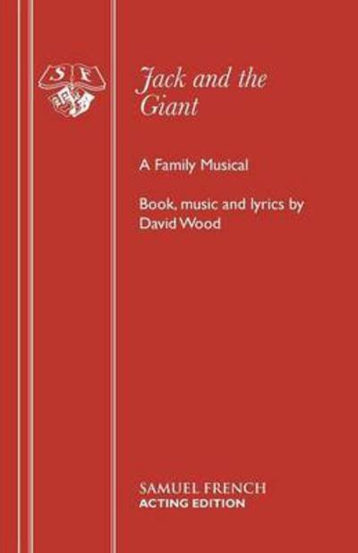 Cover for David Wood · Jack and the Giant: A Family Musical - Acting Edition S. (Pocketbok) (1987)