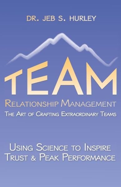 Cover for Jeb Hurley · Team Relationship Management (Bok) (2019)